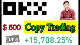 Okx Copy Trading Full Guidance in Hindi/ Urdu | Earn Daily 500 $ | Okx Copy Trading