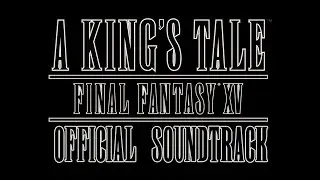 A King's Tale: Final Fantasy XV OST - Trailer Music