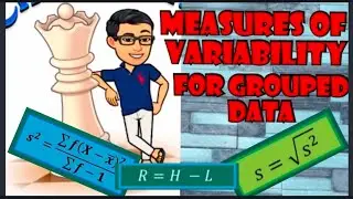 Measures of Variability for Grouped Data - Range, Variance and Standard Deviation