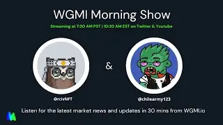 Genuine Undead run continues + Magic Eden 0% royalties - WGMI Morning Show Ep. 24