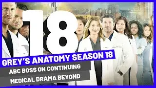Grey&rsquo;s Anatomy Season 18 ABC Boss On Continuing Medical Season 18 ? trailer teaser ?