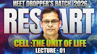 Cell: The Unit of Life | Lecture - 01 | NEET Dropper’s Batch 2026 | By Rishabh Choubey Sir