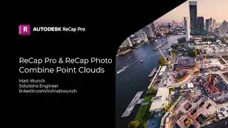 Combine Point Clouds with ReCap Pro and ReCap Photo