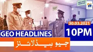 Geo Headlines 10 PM | 30th March 2021