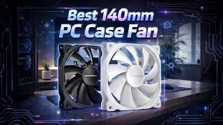 Best 140mm PC Case Fan &mdash; Top Picks 2025