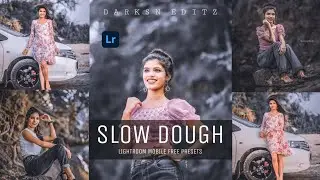 Slow Dough Lightroom Preset Download | Preset Lightroom Free Download || Slow Dough Lightroom Preset