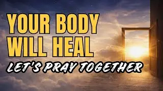 5 Biblical Promises for FULL BODY Healing. Let's Pray Together And Claim What Is Yours.