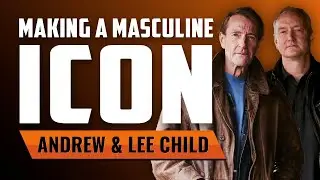 The Making of a Masculine Icon with Lee and Andrew Child