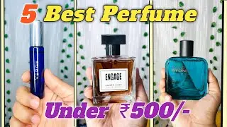 5 Best Brand Perfume Under 500🔥Budget perfume for men in 2025|villain,Engage,wild stone,