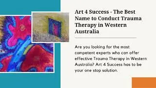 Best Name to Conduct Trauma and Sensorimotor Therapy in Western Australia  Art 4 Success