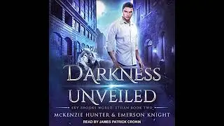 Darkness Unveiled by Emerson Knight | Full Audiobook