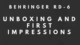 Rez Reacts - To Hardware!! Behringer RD-6 Unboxing, and First Impressions