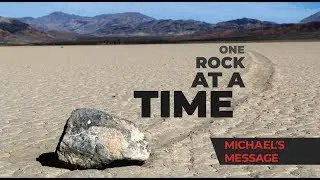One Rock at a Time