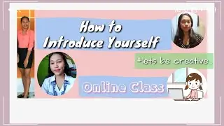 HOW TO INTRODUCE YOURSELF ON ONLINE CLASS IN A CREATIVE WAY