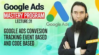 Google Ads Tutorial | Convesion Tracking Event based and Code Based l Digital Marketing | Lecture 31