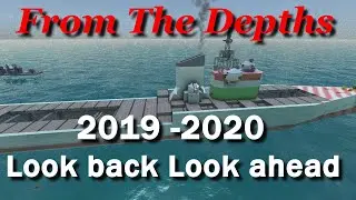 From The Depths 2019-2020 looking back and ahead