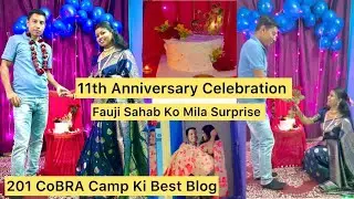 Fauji sahab ko Mila Surprise 😳BEST  201 Cobra Camp Blog || Best Anniversary Celebration #crpfcobra