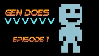 VVVVVV Episode 1 - Too Many V's