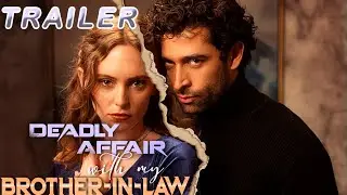 Deadly Affair with My Brother-in-Law | Official Trailer (2024) #reelshort #drama #mafia