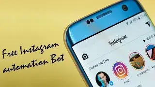 Лучший бесплатный бот для автоматизации Instagram в 2018 году!