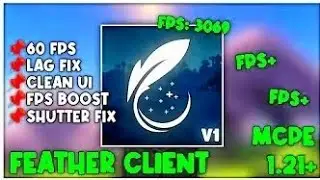 Feather Client For MCPE 1.21+ | Ultra FPS Boost ⚡