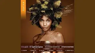 Il Tamerlano (Il Bajazet) , RV 703, Act II, Scene 2: 