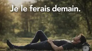 Pourquoi dire &ldquo;je le ferai demain&rdquo; ruine ta discipline et ton avenir
