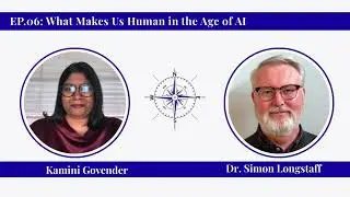 EP 6: Dr. Simon Longstaff | What Makes Us Human in the Age of AI