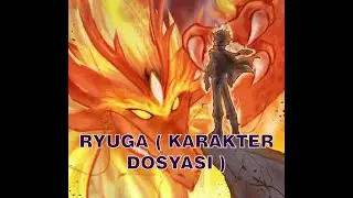Ryuga  ( Karakter Dosyası )