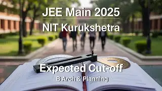 NIT Kurukshetra B.Arch/B.Planning 2025 Category-Wise Cutoff
