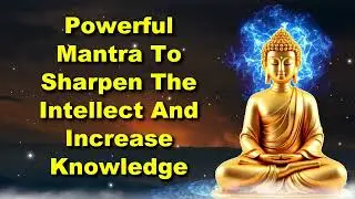 Powerful Mantra To Sharpen The Intellect And Increase Knowledge