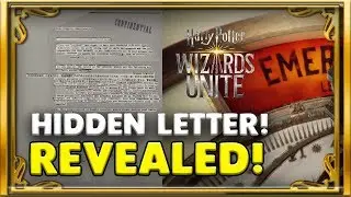 REDACTED LETTER REVEALED - HARRY POTTER:WIZARDS UNITE!