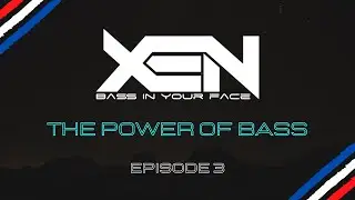 Dj Xen present : THE POWER OF BASS 