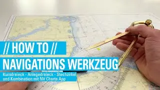 Kursdreieck und Stechzirkel kombiniert mit der NV Charts App | Tutorial Seekarten und Navigation