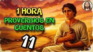 1 Hora de Proverbios en Cuentos Bíblicos para Dormir con Tranquilidad ❤️ EP. 11