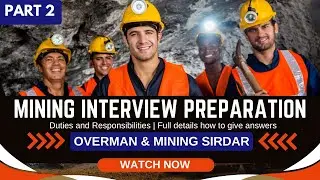 Mining Interview Preparation &ndash; Overman & Mining Sirdar | Duties & Responsibilities (Part 2)