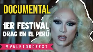 ValetodoFest - The Drag Edition |  DOCUMENTAL
