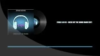 Stahl! & DJ KS - Check Out The Sound (Radio Edit)