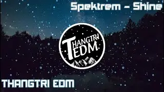 Spektrem - Shine ( Nightcore ) | NCS release | Nhạc edm g&acirc;y nghiện.