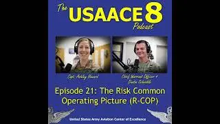 The USAACE-8 Podcast: Episode 21 - The Risk Common Operating Picture
