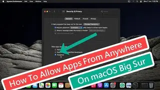 How To Allow Apps From Anywhere On macOS Big Sur
