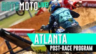 Atlanta SX 2022 Aftershow! RotoMoto Live! | 2022 Supercross