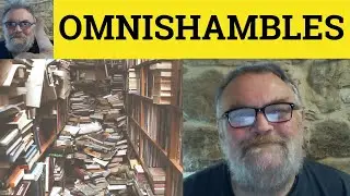 🔵 Omnishambles Meaning - Omnishambles Examples - Omnishambles Definition - Neologisms - Omnishambles