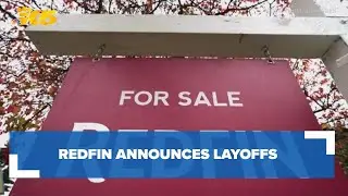 Seattle-based Redfin announces layoffs