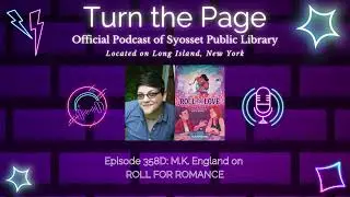Turn the Page Podcast - Episode 358D: M.K. England on ROLL FOR LOVE