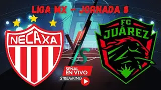 &iexcl;EN VIVO! Necaxa vs Juarez |  Liga MX Apertura 2025 Jornada 8🔥⚽