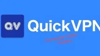 Quick VPN connection failed problem.||#quick vpn