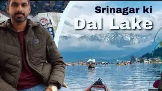 Dal Lake Srinagar | A Cinematic Kashmir Vlog