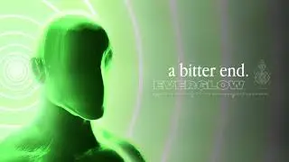 a bitter end. - EVERGLOW