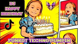 DJ HAPPY BIRTHDAY FUNKOT TECHNO PUMPIN, (HBD MY LITTLE PRINCESS 🥰) #funkot #birthday #birthdayremix 